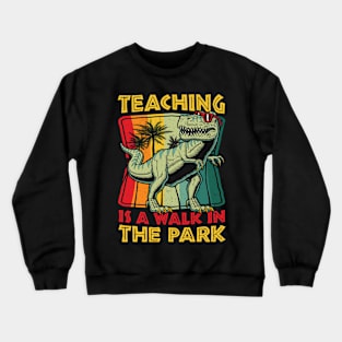 Teaching is walk in the Park Teacher Day Crewneck Sweatshirt